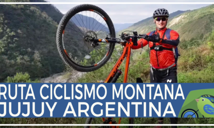 Vídeo | Ruta MTB BTT por Lagunas de Yala y Termas de Reyes en Jujuy Argentina