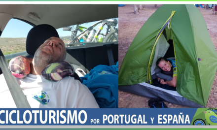 Vídeo | Viajando a la aventura con tienda de campaña por Portugal y España